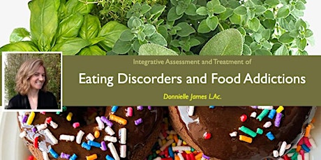 Integrative Assessment and Treatment of Eating Disorders & Food Addictions