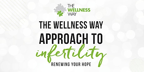 The Wellness Way Presents Infertility primary image