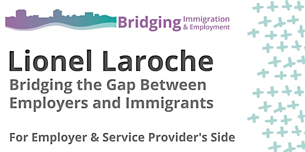 Bridging the Gap Between Employers and Immigrants – For Employers