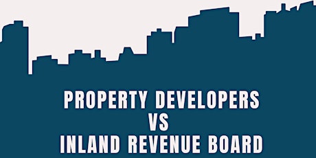 Property Developers VS Inland Revenue Board primary image