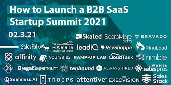 How to Launch a B2B SaaS Startup Virtual Summit 2021