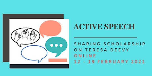 Active Speech: Sharing Scholarship on Teresa Deevy
