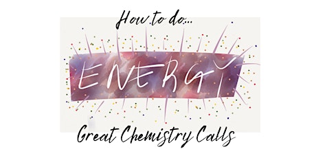 How To Do Great Chemistry Calls primary image