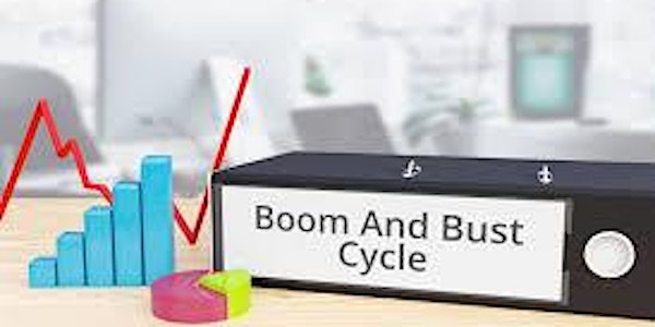 Understanding the Boom & Bust Cycle