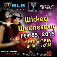 SLS Parties Presents: Wicked Wednesday at Blue Martini, Boca Raton, FL primary image