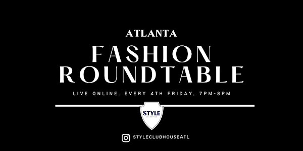 The Fashion Forum: Monthly Roundtable @ Style Clubhouse