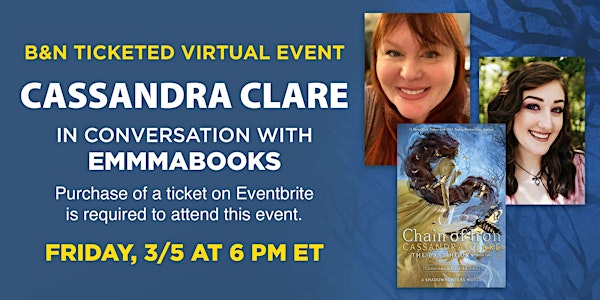 B&N Virtually Presents: Cassandra Clare celebrates CHAIN OF IRON!