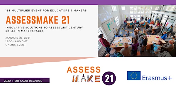 ASSESSMAKE21:  Inaugural Multiplier Event for Educators and Makers