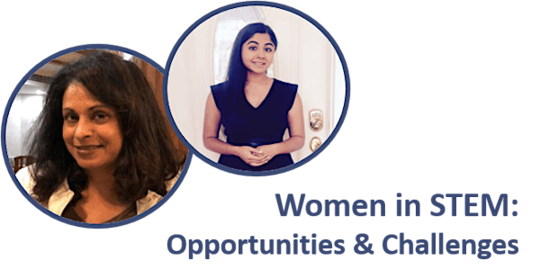 Women in STEM:  Opportunities and Challenges