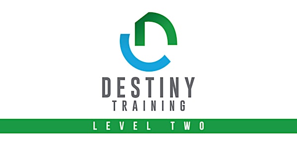 Destiny Training Level TWO