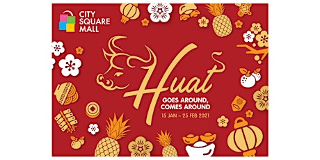 HUAT Goes Around, Comes Around: Festive Displays at City Square Mall primary image