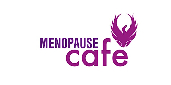 Virtual Menopause Cafe - Whitehill & Bordon, Hampshire, UK (March 2021)