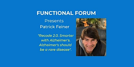 Primaire afbeelding van Patrick Feiner @ Functional Forum - Recode 2.0 Smarter with Alzeheimer's