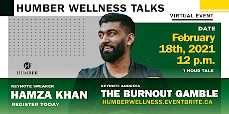 Humber Wellness Talks  - The Burnout Gamble with Hamza Khan primary image