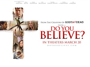 Do You Believe? Preview Screening primary image