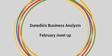 Dunedin's Business Analysts February meet up primary image