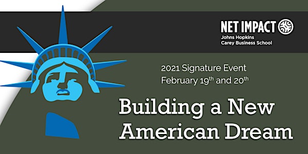 Net Impact 2020-2021 Signature Event: Building A New American Dream
