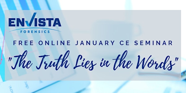 "The Truth Lies in the Words," Taught by Envista Forensics