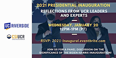 2021 Presidential Inauguration: Reflections from UCR Leaders and Experts