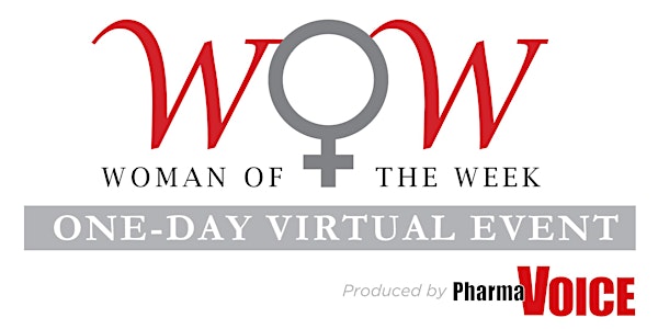 Woman of the Week Virtual Event - produced by PharmaVOICE