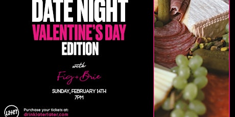 Date Night with Fig+Brie: Valentine's Day Edition