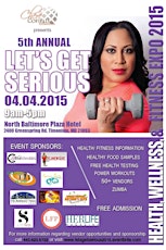 5th Annual "Let's Get Serious" Health, Wellness, & Fitness Expo 2015 primary image