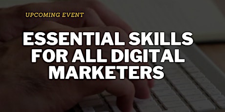 Essential Skills & Knowledge Employers Are Looking For In Digital Marketers primary image