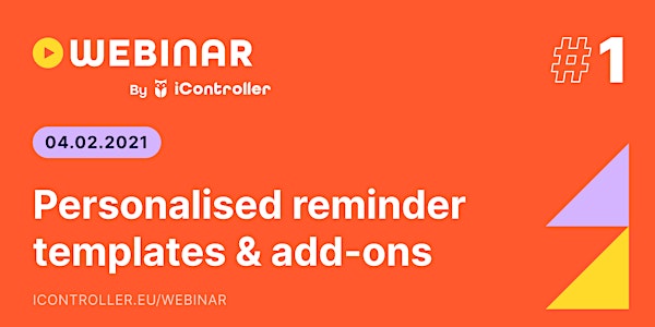 iController webinar #1 - Personalised reminder templates & add-ons