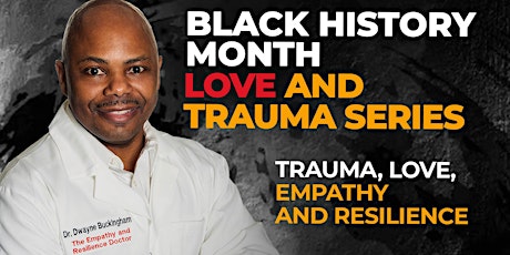 Black History Month Love and Trauma Series primary image