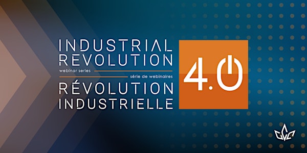 Industrial Revolution 4.0 | Révolution Industrielle 4.0