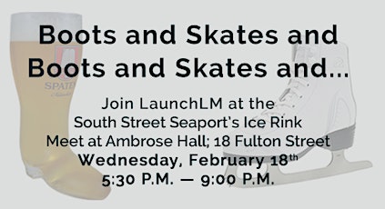 LaunchLM Presents: Boots and Skates and Boots and Skates and.. primary image