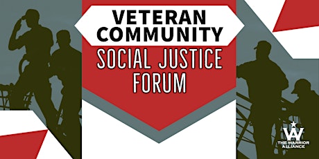 Veteran Community Social Justice Forum - Social Activism and Engagement primary image