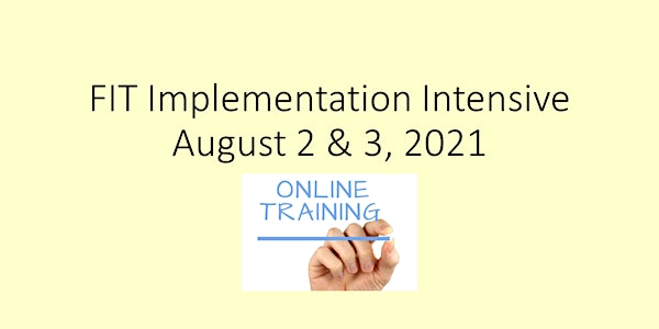 FIT Implementation Intensive 2021