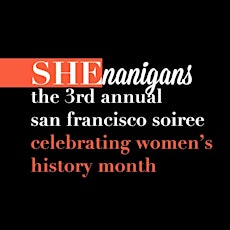 SHEnanigans! The 3rd Annual Soiree Celebrating Women's History primary image
