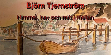 Björn Tjernström -  Konstutställning  "Himmel, hav och mitt i mellan"  primärbild
