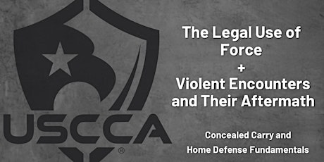 The Legal Use of Force + Violent Encounters and Their Aftermath