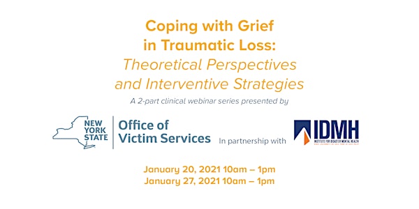 Coping with Grief in Traumatic Loss: Clinical Webinar Series