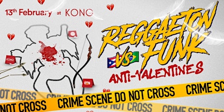 Reggaeton vs Funk *ANTI-VALENTINES*| 13 FEB at KONG Club primary image