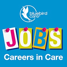 Bluebird Care Recruitment Open Day primary image