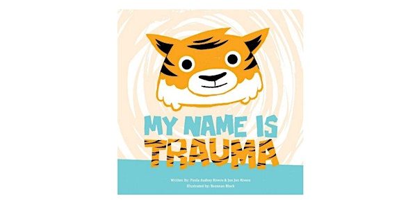 My Name is Trauma Workshop