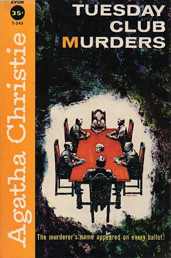 The Tuesday Club Murders (also titled The Thirteen Problems) by Agatha Christie