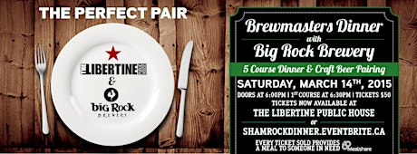 The Perfect Pair Brewmasters Dinner with The Libertine Public House & Big Rock Brewery primary image