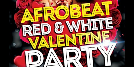 Hauptbild für AFRO BEAT REGGAE LOVERS 2021 VALENTINE'S WEEKEND PARTY