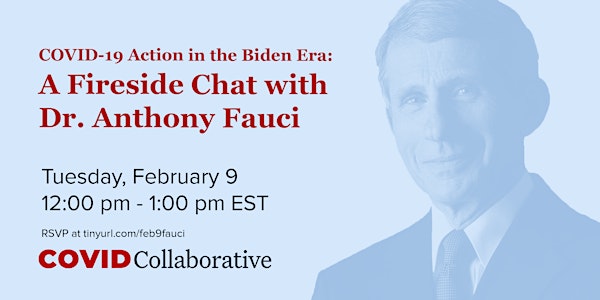 COVID-19 Action in the Biden Era: A Fireside Chat with Dr. Fauci