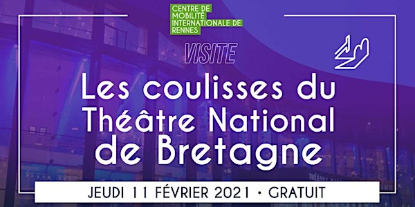 [VISITE]- Les coulisses du Théâtre National de Bretagne