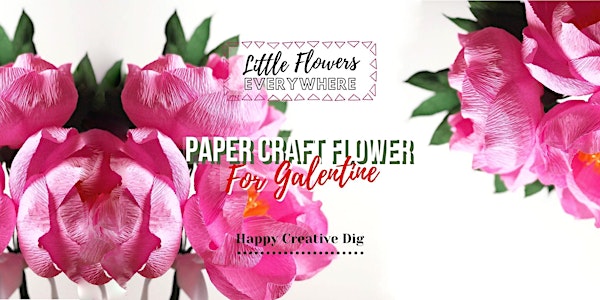 Learn Paper Craft Flower- Virtual Workshop [ Little Flowers Everywhere ]