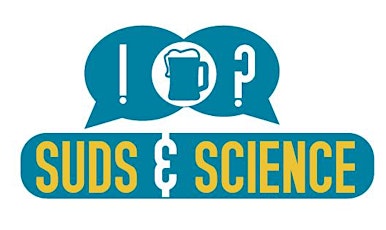 Suds & Science joins the international event Pint of Science! primary image