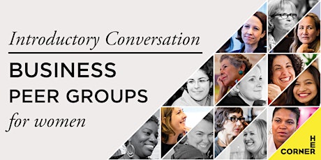 Business Peer Groups for Women - Introductory Conversation primary image