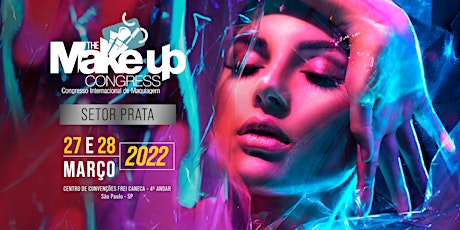 SETOR PRATA - The Make-up Congress - Congresso Internacional de Maquiagem