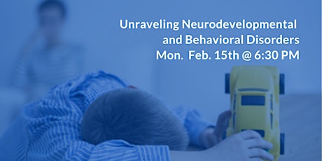 Unraveling Neurodevelopmental and Behavioral Disorders - ADHD, Autism, OCD, primary image